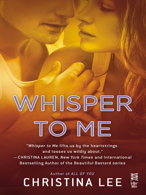 Title details for Whisper to Me by Christina Lee - Available